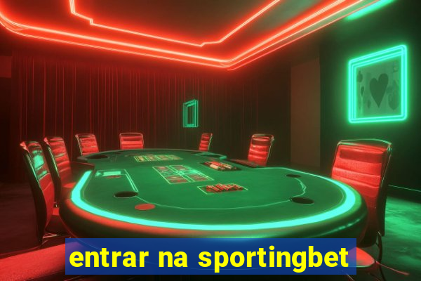 entrar na sportingbet